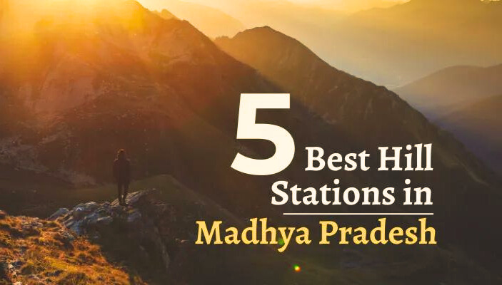 Top 5 Hill Station in mp